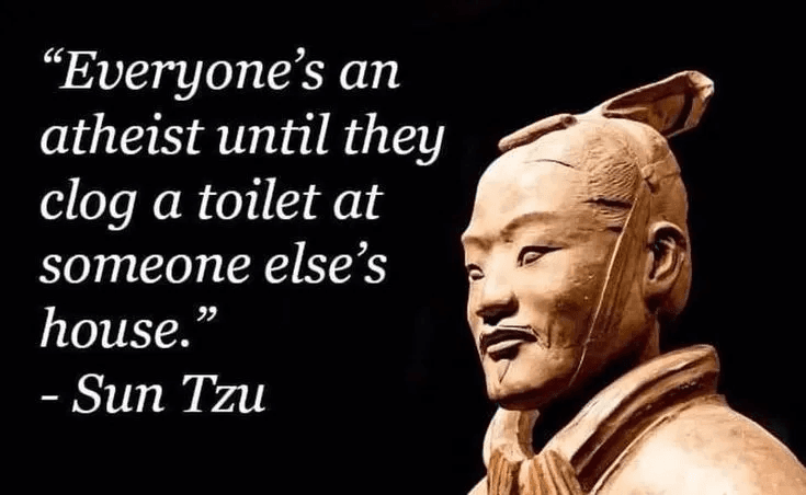 Sun Tzu terracotta warrior statue with humorous quote about atheism and clogged toilets